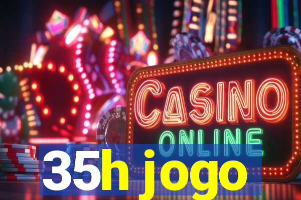 35h jogo